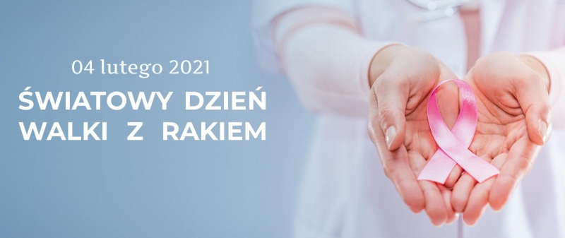 4 Luty - Światowy Dzień Walki z Rakiem
