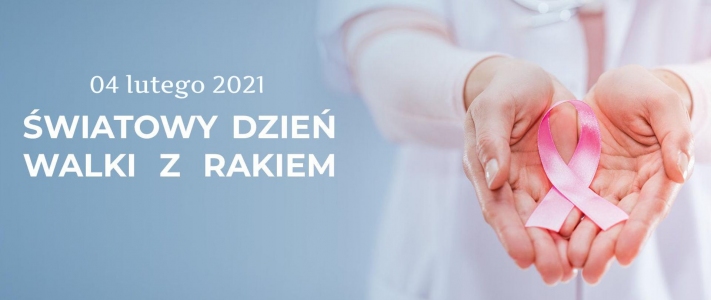 4 Luty - Światowy Dzień Walki z Rakiem