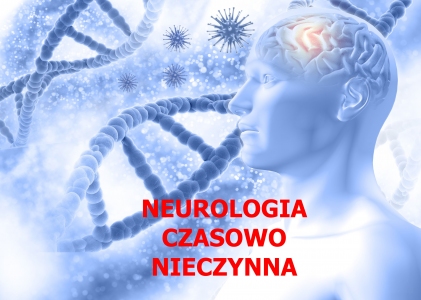 NEUROLOGIA CZASOWO NIECZYNNA