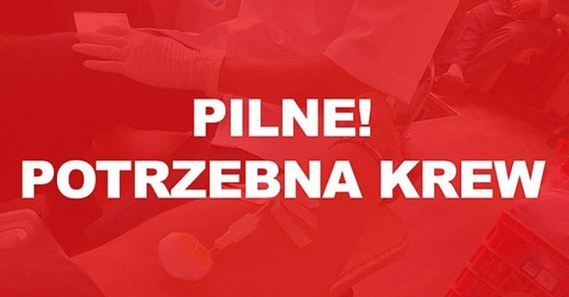 Pilnie potrzebna krew!