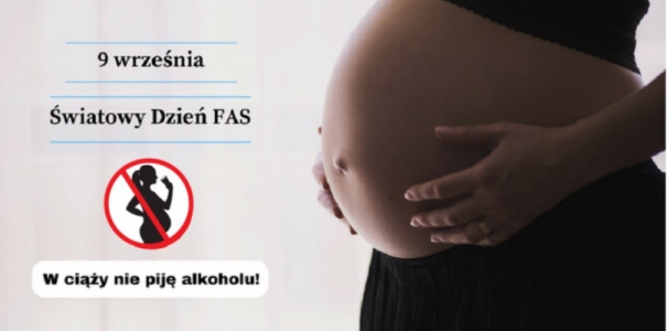 Światowy Dzień FAS – Alkoholowego Zespołu Płodowego