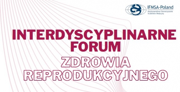 Zapraszamy na Interdyscyplinarne Forum Zdrowia Reprodukcyjnego