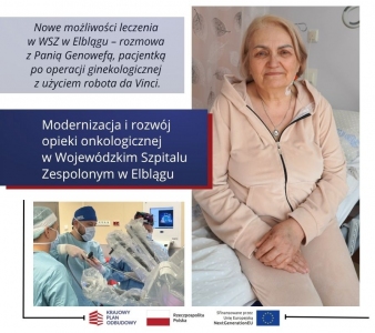Nowe możliwości leczenia w WSZ w Elblągu - romowa z Panią Genowefą, pacjentką po operacji ginekologicznej z użyciem robota da Vinci 